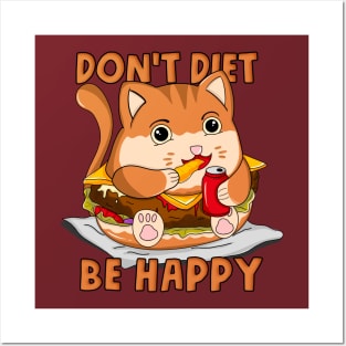 Don't diet Be Happy Posters and Art